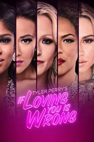 Tyler Perry’s If Loving You Is Wrong