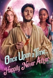 Once Upon a Time… Happily Never After